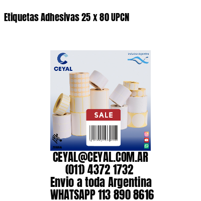 Etiquetas Adhesivas 25 x 80 UPCN