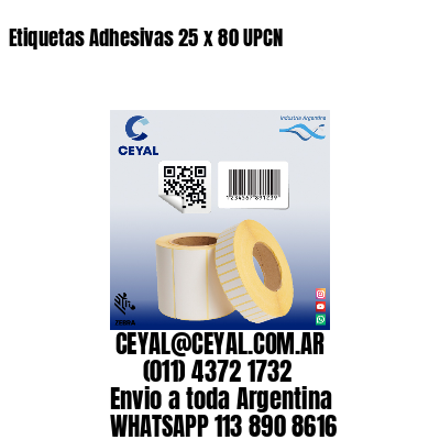 Etiquetas Adhesivas 25 x 80 UPCN