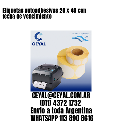 Etiquetas autoadhesivas 20 x 40 con fecha de vencimiento