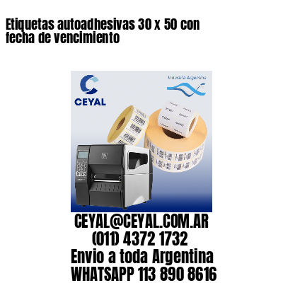 Etiquetas autoadhesivas 30 x 50 con fecha de vencimiento