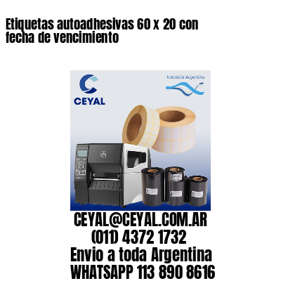 Etiquetas autoadhesivas 60 x 20 con fecha de vencimiento