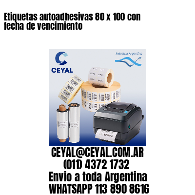 Etiquetas autoadhesivas 80 x 100 con fecha de vencimiento