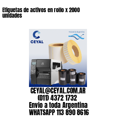 Etiquetas de activos en rollo x 2000 unidades