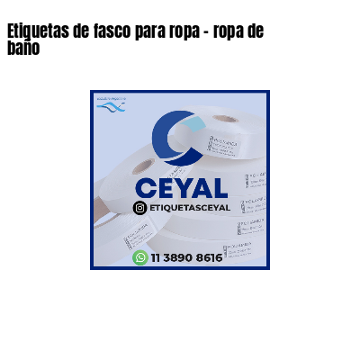 Etiquetas de fasco para ropa - ropa de baño