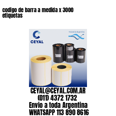 codigo de barra a medida x 3000 etiquetas