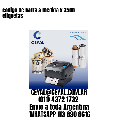 codigo de barra a medida x 3500 etiquetas