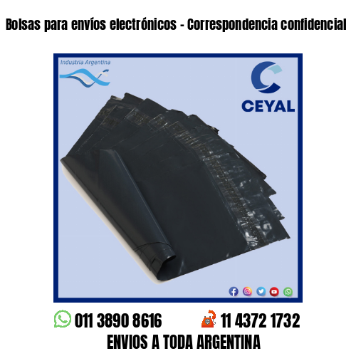 Bolsas para envíos electrónicos – Correspondencia confidencial