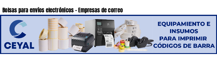 Bolsas para envíos electrónicos - Empresas de correo