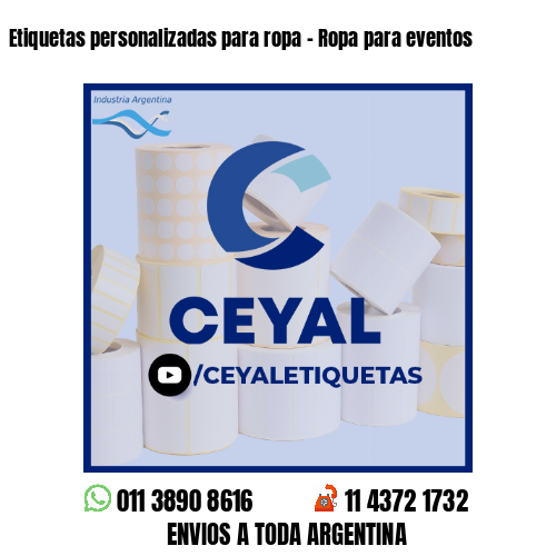 Etiquetas personalizadas para ropa - Ropa para eventos