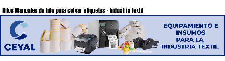 Hilos Manuales de hilo para colgar etiquetas - Industria textil