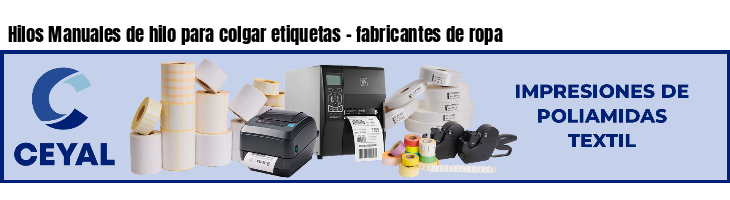 Hilos Manuales de hilo para colgar etiquetas - fabricantes de ropa