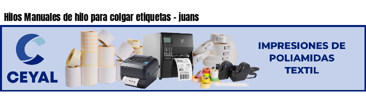 Hilos Manuales de hilo para colgar etiquetas - juans