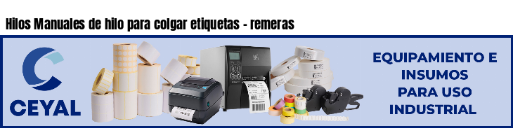 Hilos Manuales de hilo para colgar etiquetas - remeras