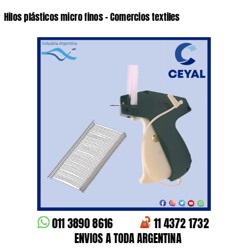 Hilos plásticos micro finos – Comercios textiles