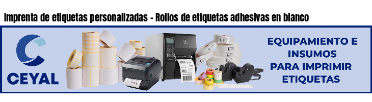 Imprenta de etiquetas personalizadas - Rollos de etiquetas adhesivas en blanco