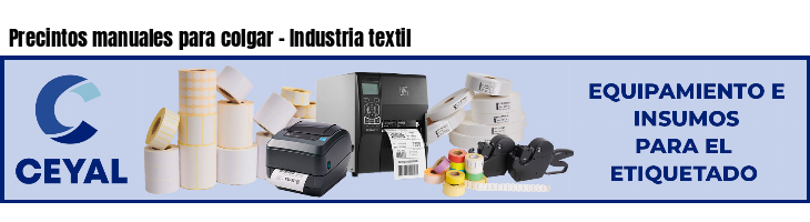 Precintos manuales para colgar - Industria textil