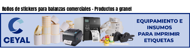 Rollos de stickers para balanzas comerciales - Productos a granel