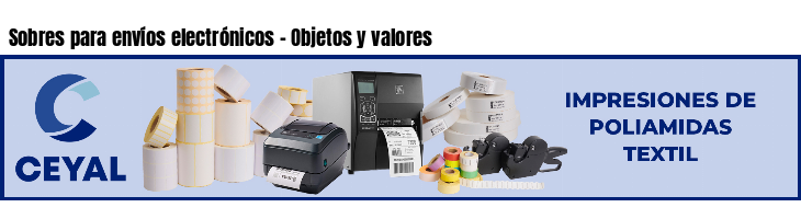 Sobres para envíos electrónicos - Objetos y valores