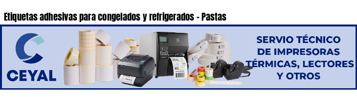 Etiquetas adhesivas para congelados y refrigerados - Pastas