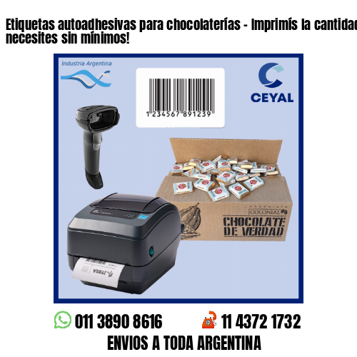 Etiquetas autoadhesivas para chocolaterías – Imprimís la cantidad que necesites sin mínimos!