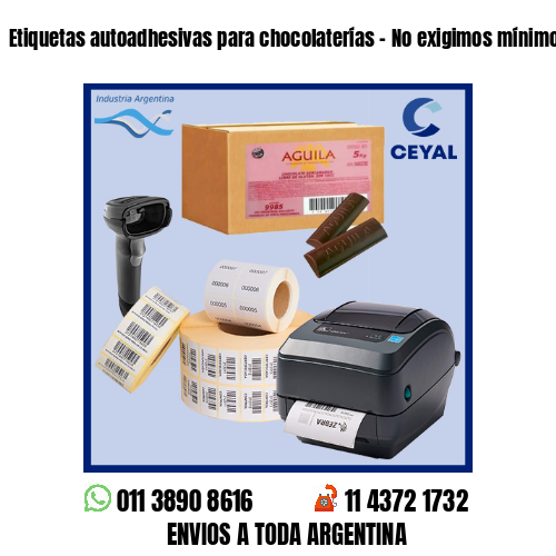 Etiquetas autoadhesivas para chocolaterías – No exigimos mínimos!