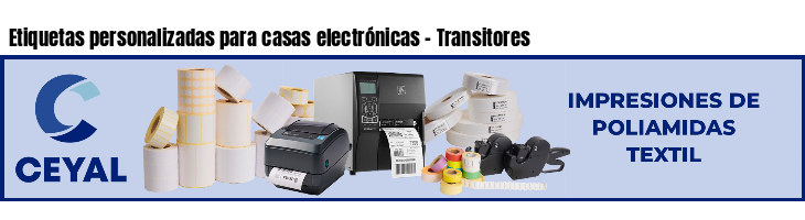 Etiquetas personalizadas para casas electrónicas - Transitores