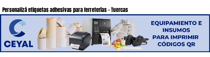 Personalizá etiquetas adhesivas para ferreterías - Tuercas