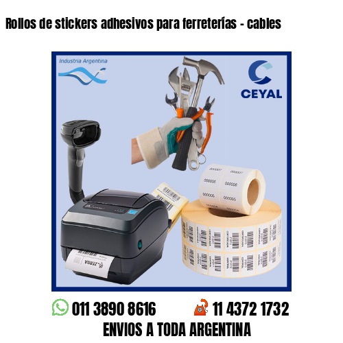 Rollos de stickers adhesivos para ferreterías – cables