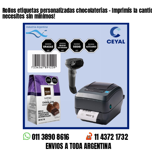 Rollos etiquetas personalizadas chocolaterías – Imprimís la cantidad que necesites sin mínimos!