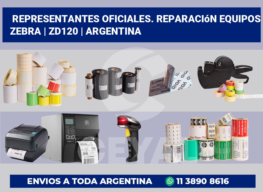 Representantes Oficiales. Reparación Equipos Zebra | ZD120 | Argentina