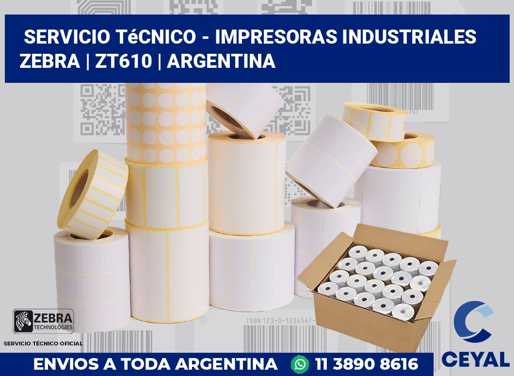 Servicio técnico - impresoras industriales Zebra | ZT610 | Argentina