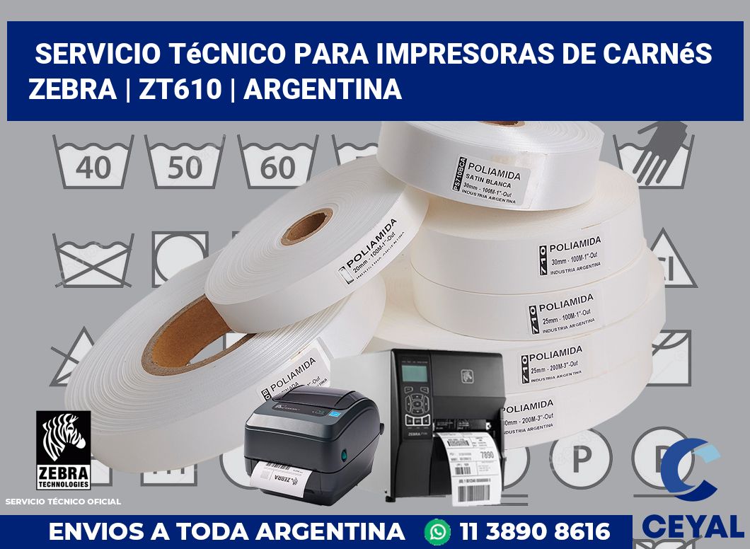 Servicio técnico para Impresoras de carnés ZEBRA | ZT610 | Argentina