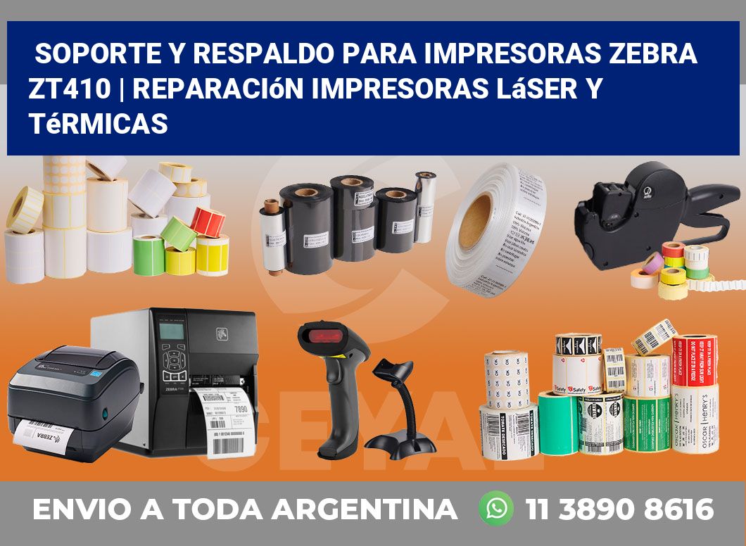 Soporte y respaldo para impresoras Zebra ZT410 | Reparación impresoras láser y térmicas