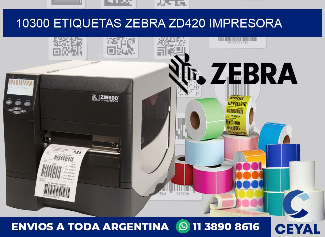 10300 etiquetas Zebra zd420 impresora