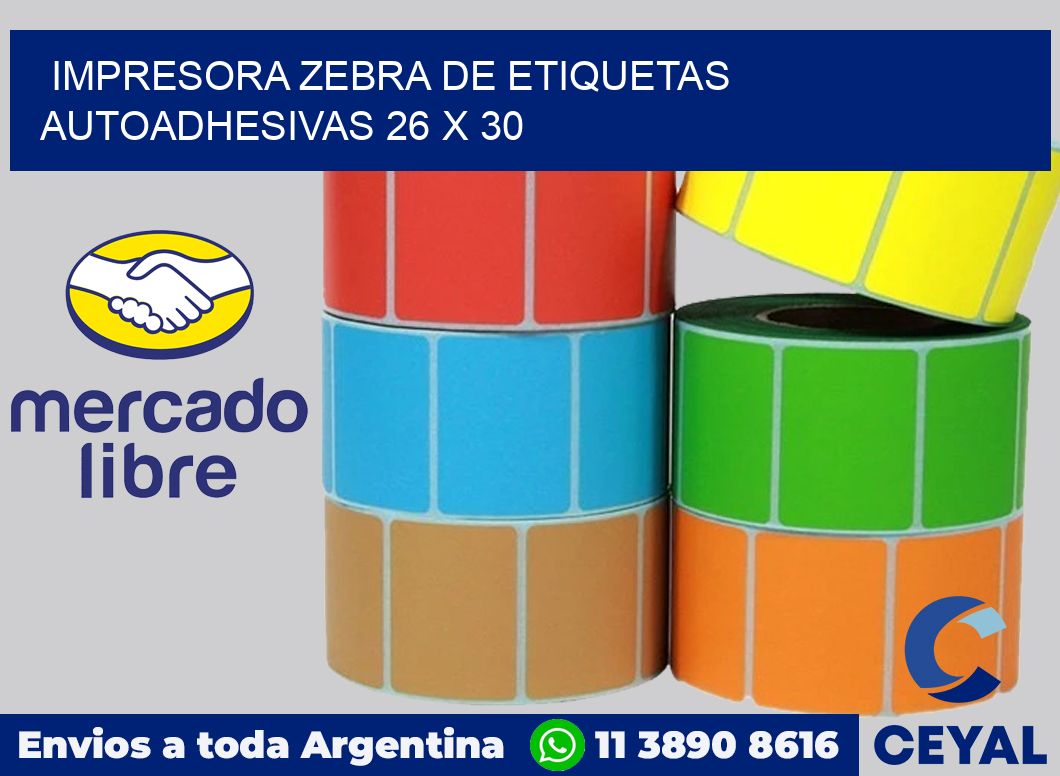 Impresora Zebra de etiquetas autoadhesivas 26 x 30