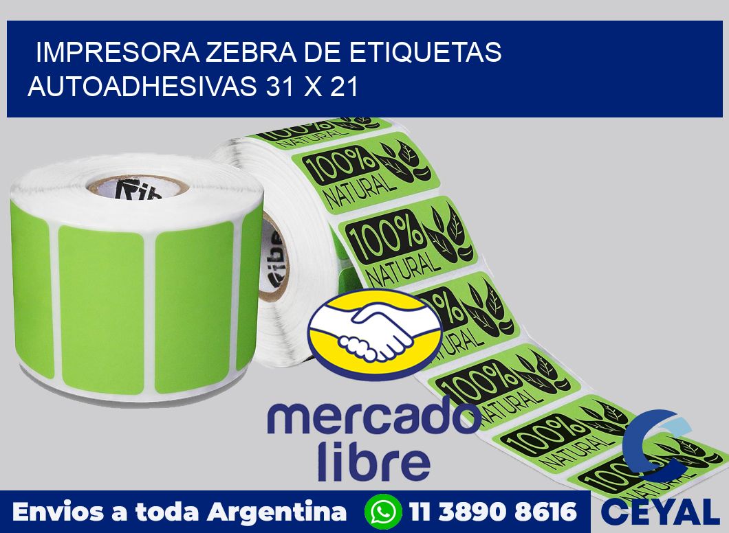 Impresora Zebra de etiquetas autoadhesivas 31 x 21