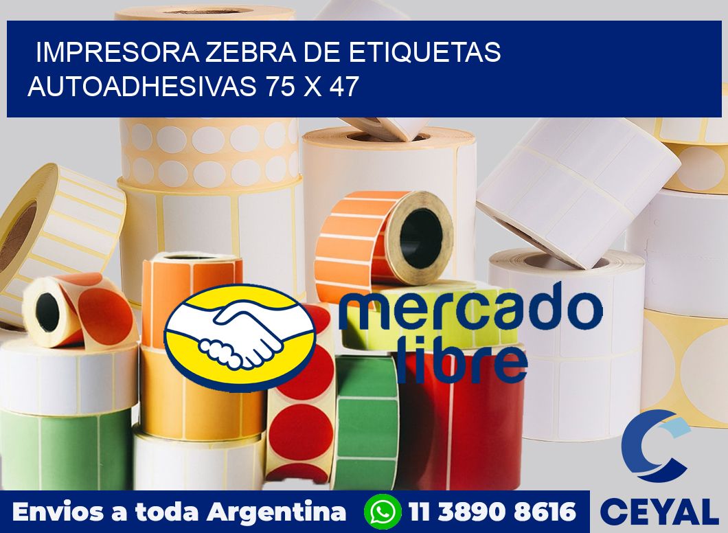 Impresora Zebra de etiquetas autoadhesivas 75 x 47