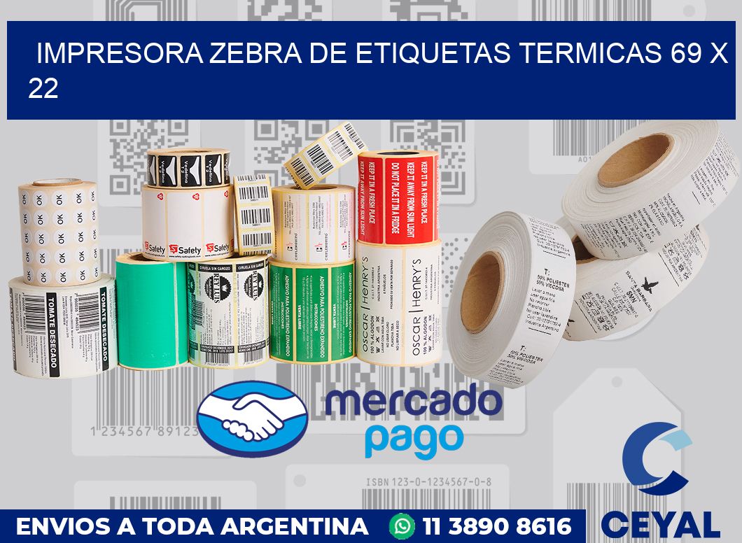 Impresora Zebra de etiquetas termicas 69 x 22