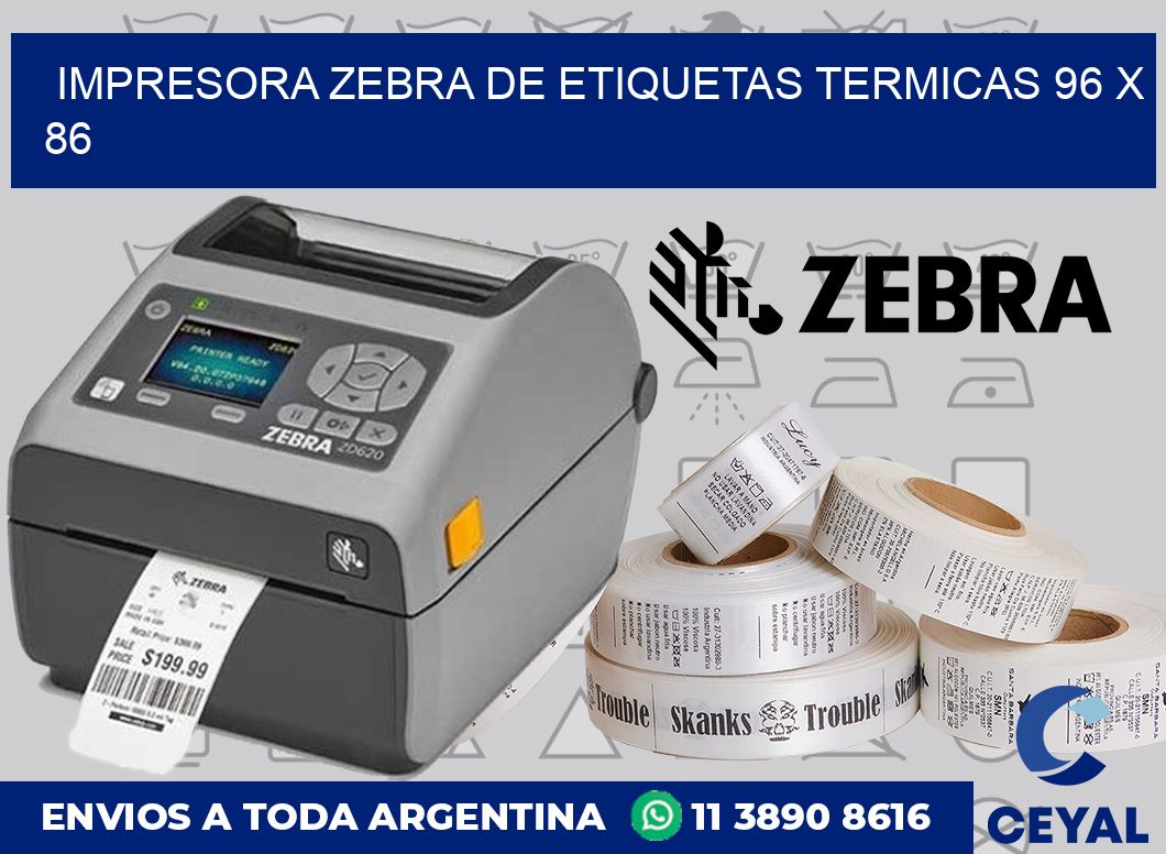 Impresora Zebra de etiquetas termicas 96 x 86