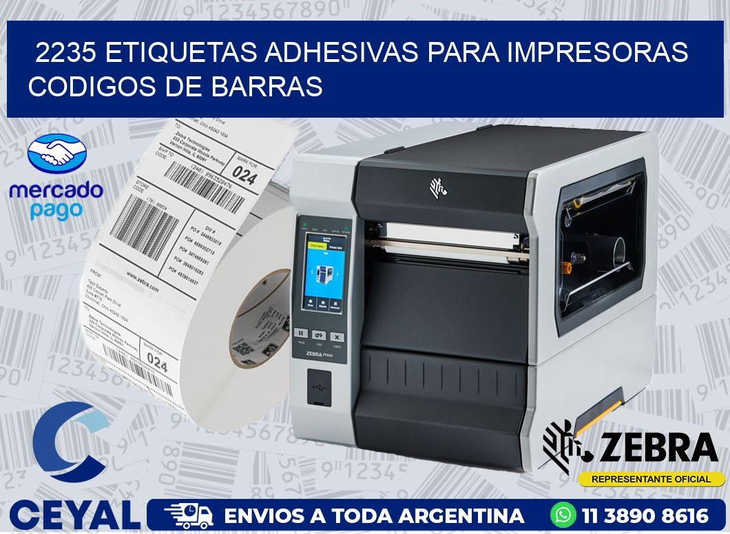 2235 ETIQUETAS ADHESIVAS PARA IMPRESORAS CODIGOS DE BARRAS