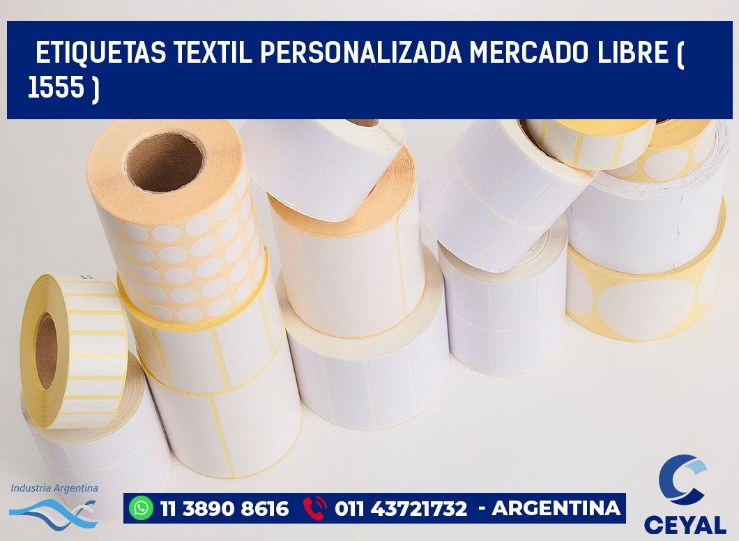 ETIQUETAS TEXTIL PERSONALIZADA MERCADO LIBRE ( 1555 )