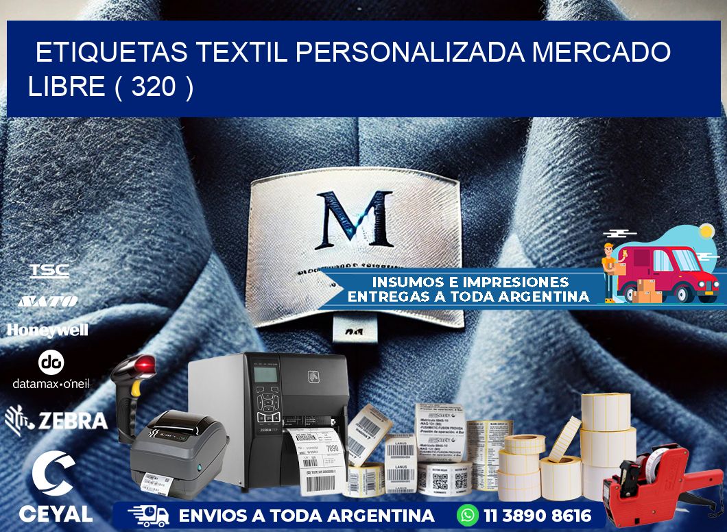 ETIQUETAS TEXTIL PERSONALIZADA MERCADO LIBRE ( 320 )