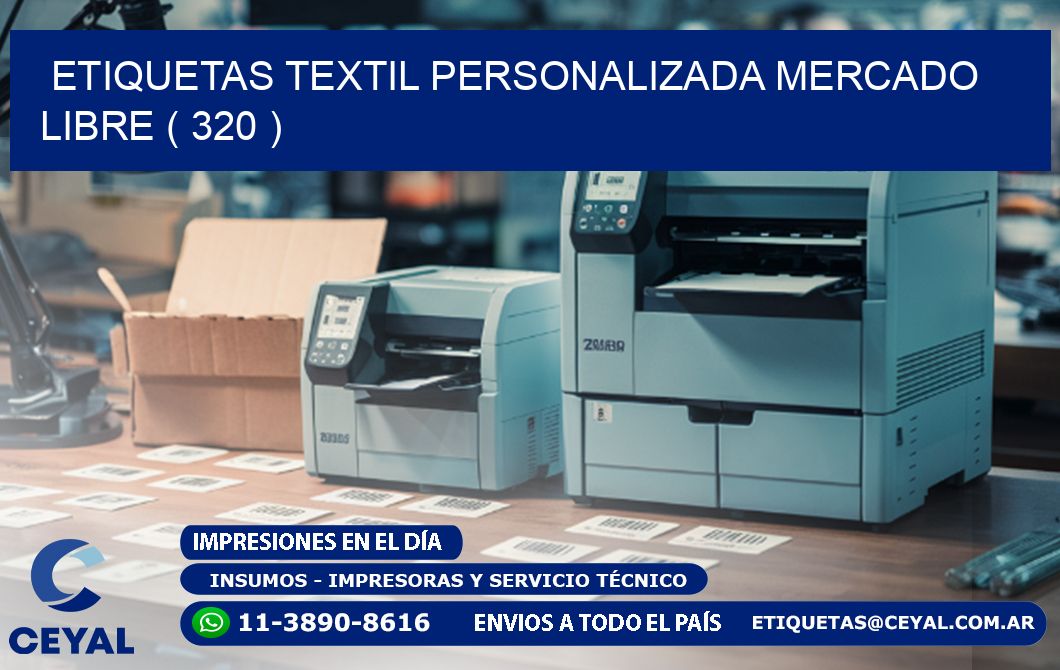 ETIQUETAS TEXTIL PERSONALIZADA MERCADO LIBRE ( 320 )