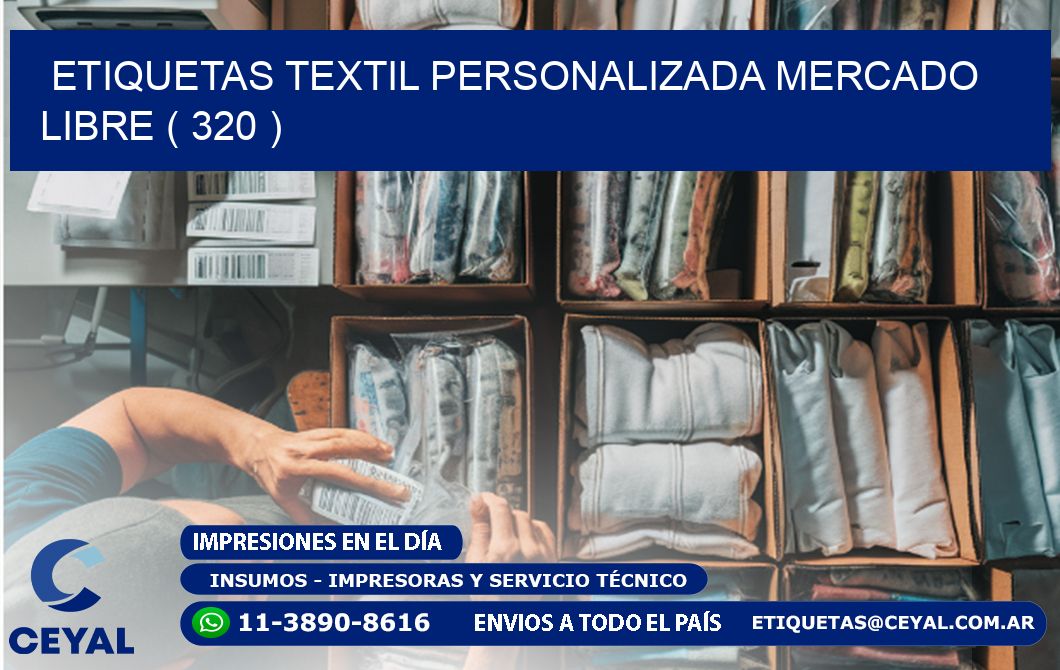 ETIQUETAS TEXTIL PERSONALIZADA MERCADO LIBRE ( 320 )