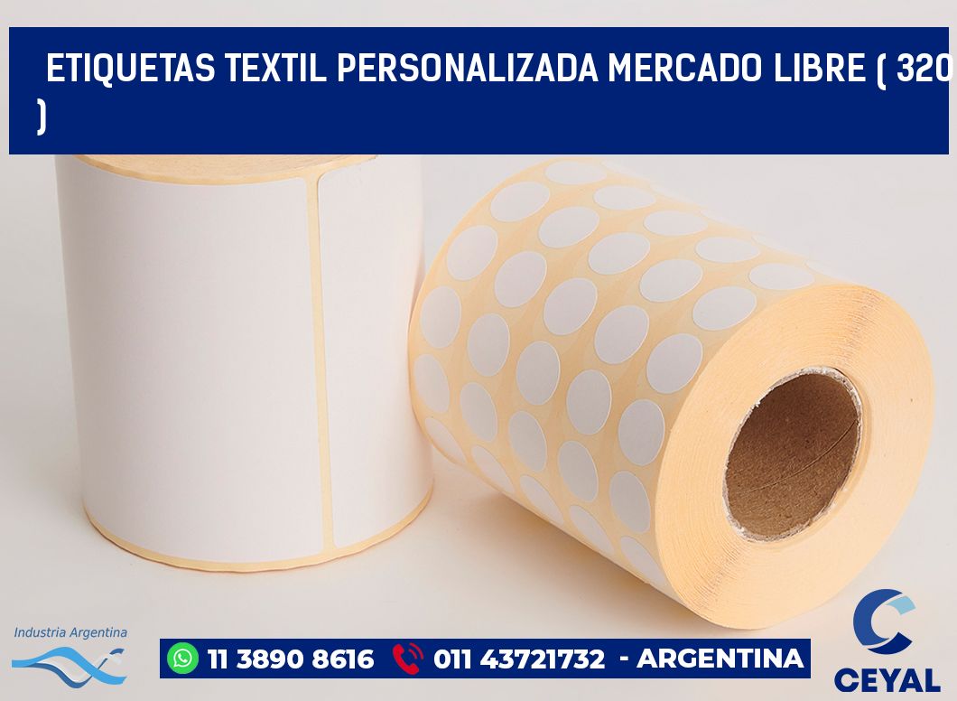 ETIQUETAS TEXTIL PERSONALIZADA MERCADO LIBRE ( 320 )