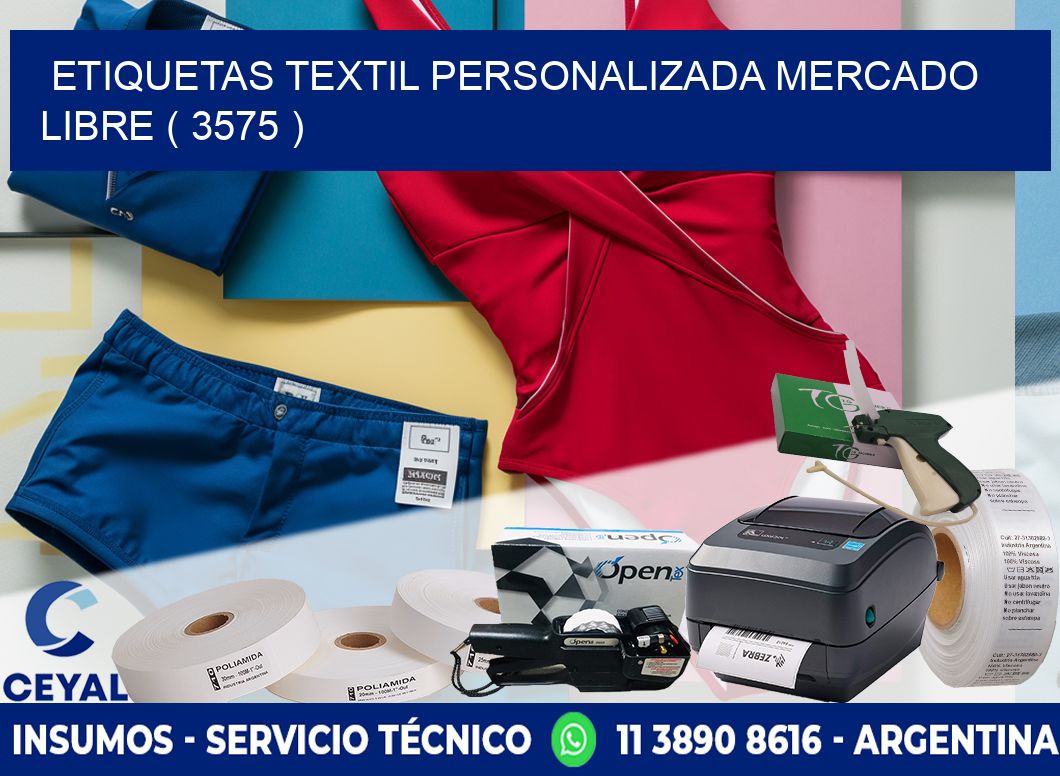 ETIQUETAS TEXTIL PERSONALIZADA MERCADO LIBRE ( 3575 )