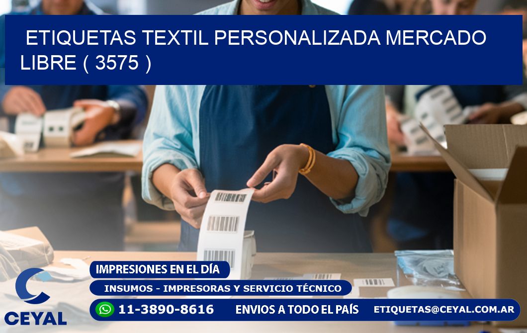 ETIQUETAS TEXTIL PERSONALIZADA MERCADO LIBRE ( 3575 )