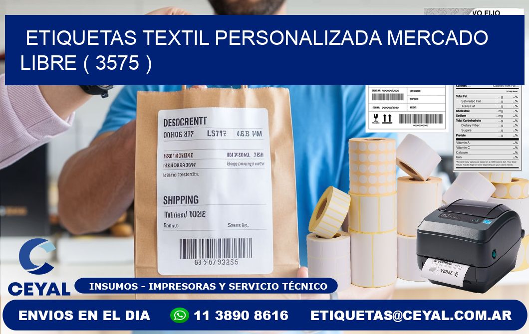 ETIQUETAS TEXTIL PERSONALIZADA MERCADO LIBRE ( 3575 )