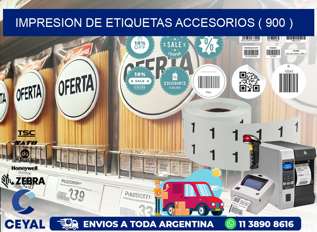 IMPRESION DE ETIQUETAS ACCESORIOS ( 900 )