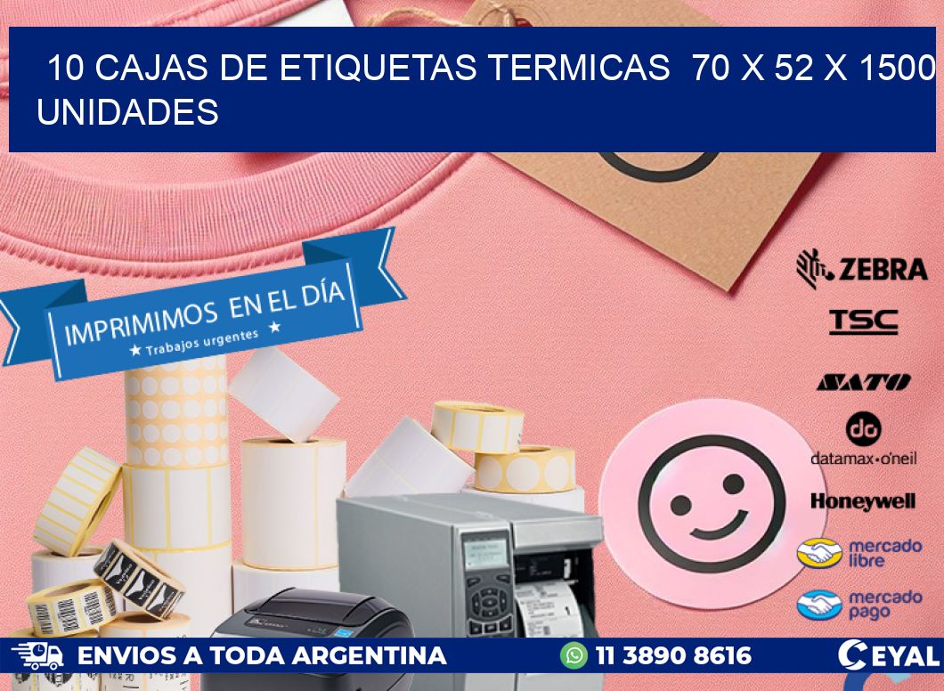 10 CAJAS DE ETIQUETAS TERMICAS  70 x 52 X 1500 UNIDADES